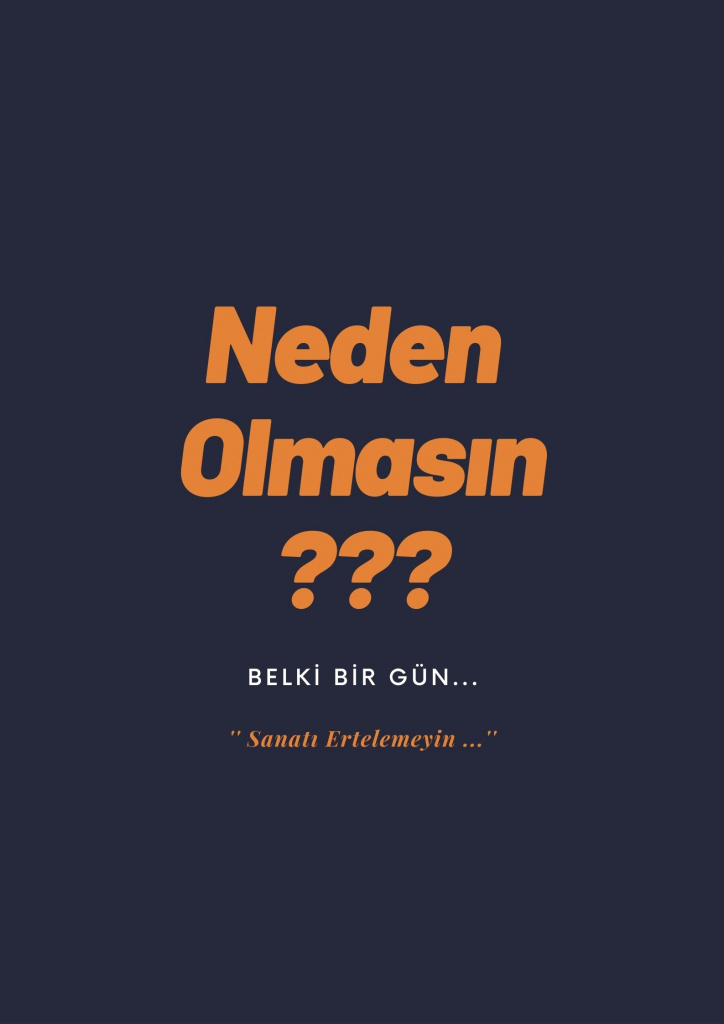 neden olmasın ?